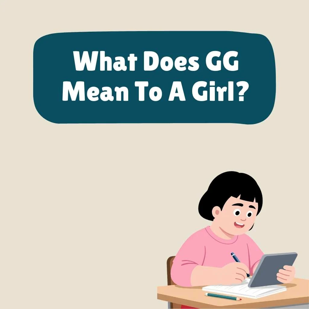 What Does GG Mean To A Girl