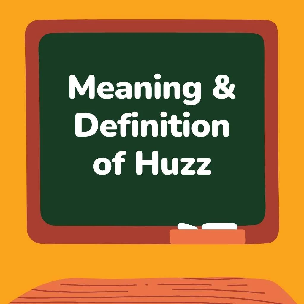 Meaning & Definition of Huzz