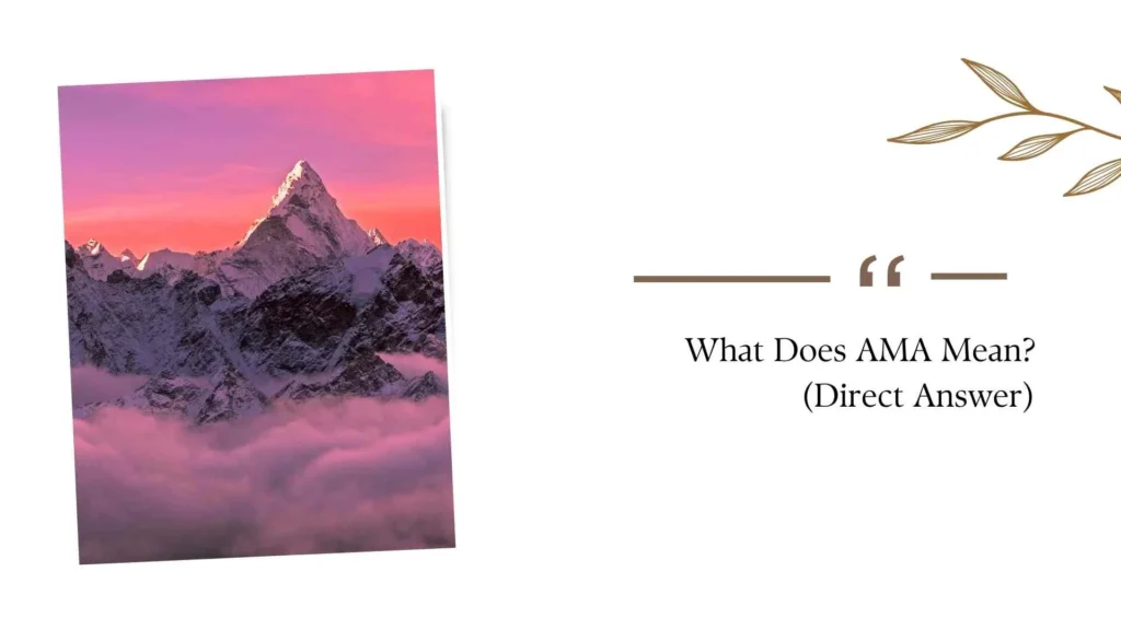 What Does AMA Mean?