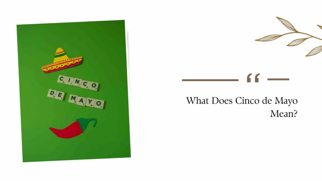 What Does Cinco de Mayo Mean?