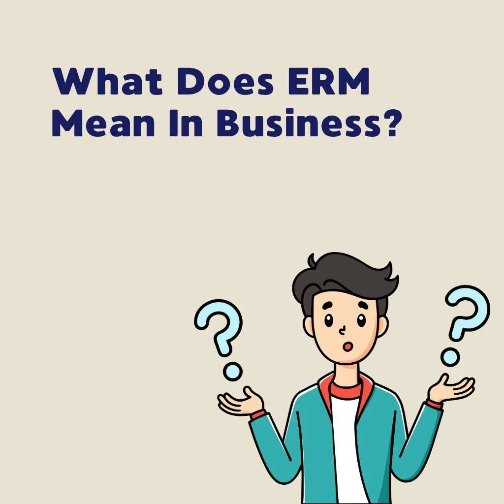 What Does ERM Mean In Business