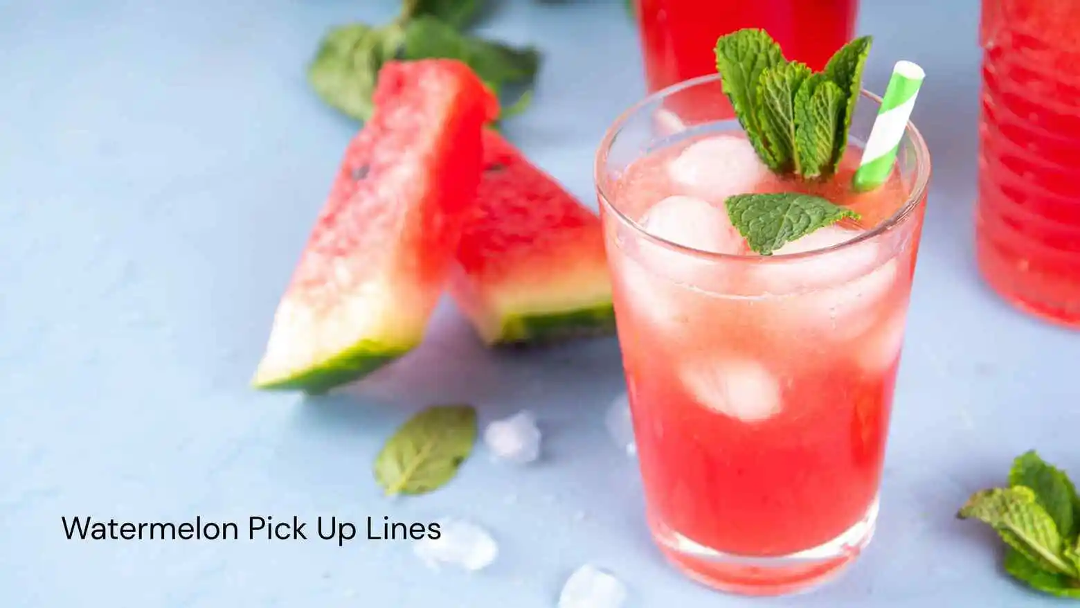 Watermelon Pick Up Lines