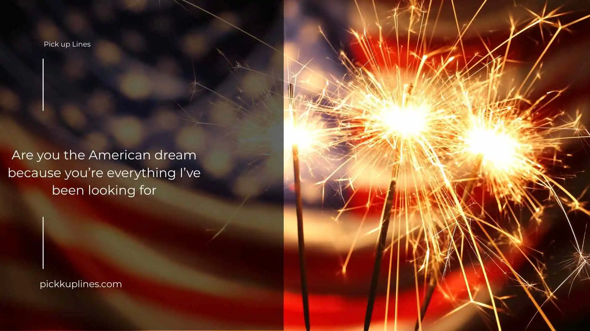 Independence Day Pick Up Lines