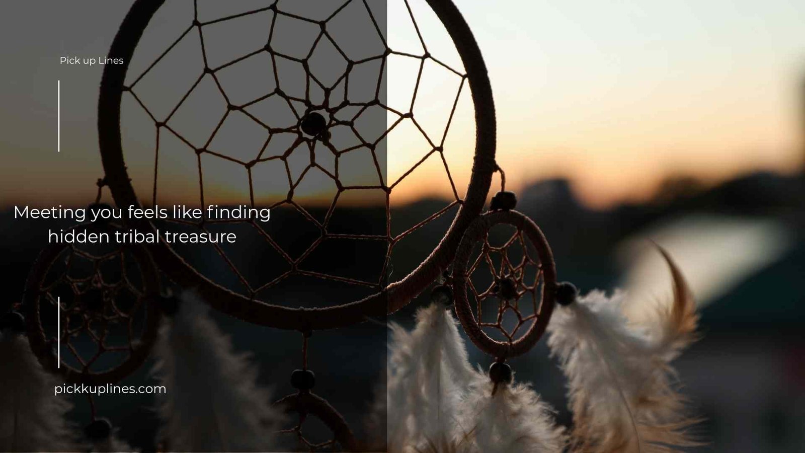 Indian Tribal Pick Up Lines