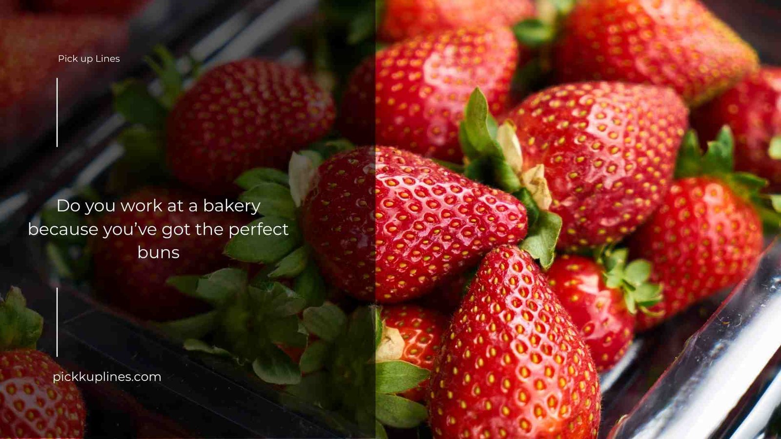Strawberry Pick Up Lines