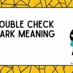 Double Check Mark Meaning