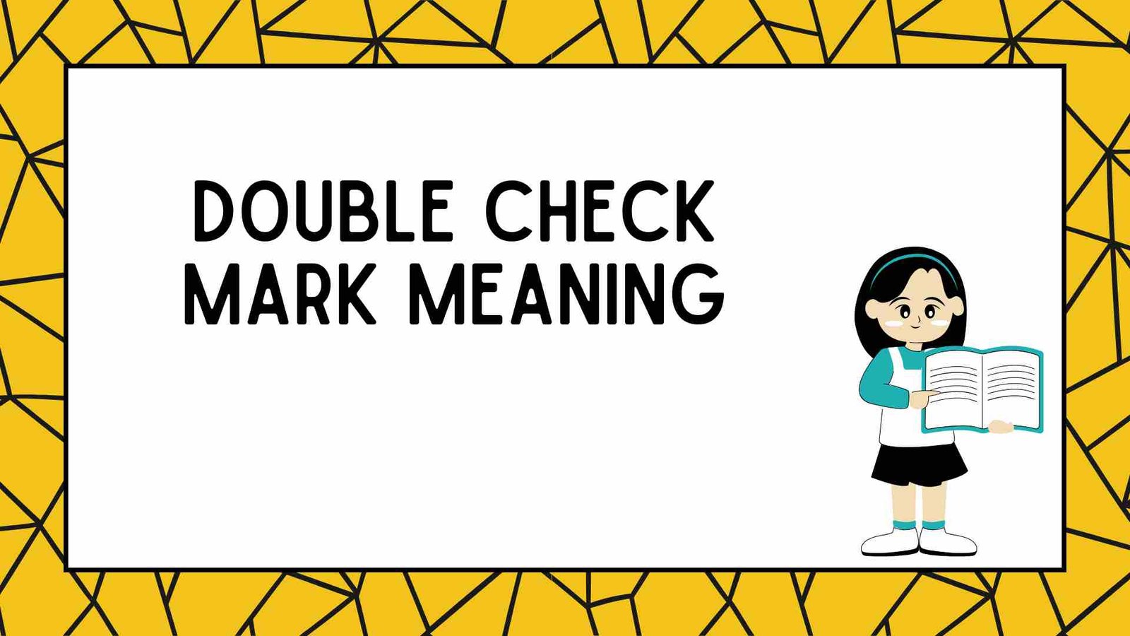 Double Check Mark Meaning