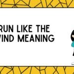 Run Like the Wind Meaning