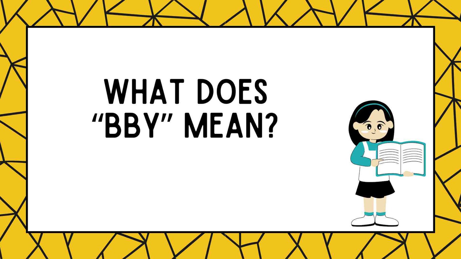What Does “BBY” Mean?