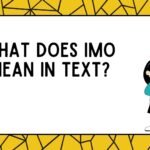 What Does IMO Mean in Text?