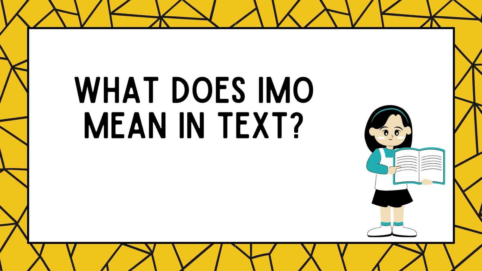 What Does IMO Mean in Text?