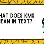 What Does KMS Mean in Text?