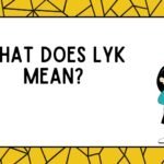 What Does LYK Mean?