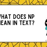 What Does NP Mean in Text?