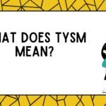 What Does TYSM Mean?