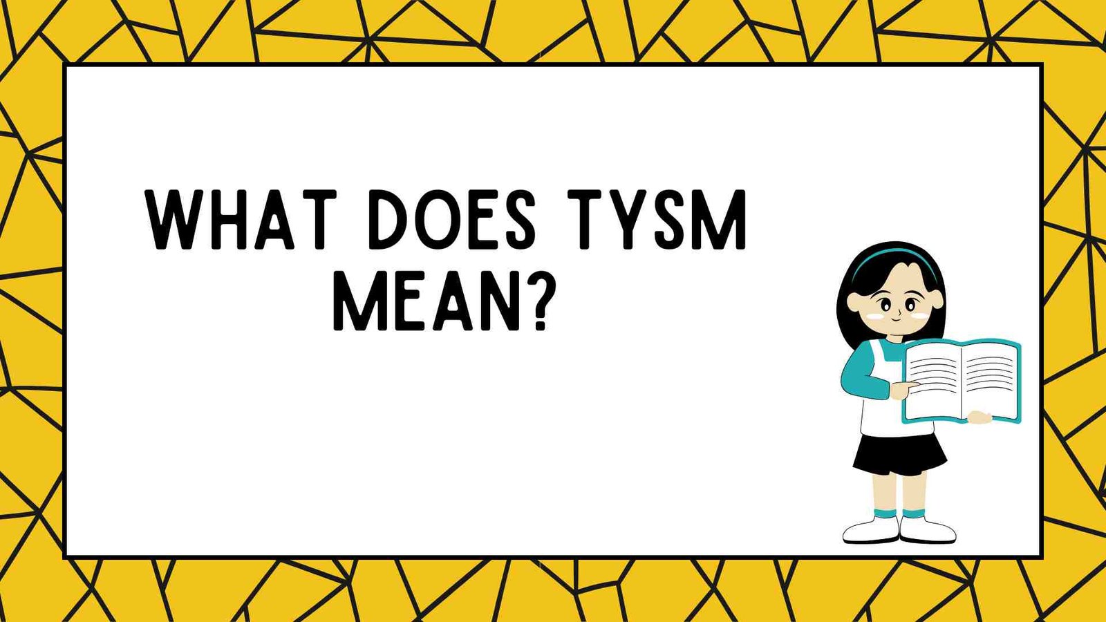 What Does TYSM Mean?