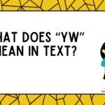 What Does “YW” Mean in Text?