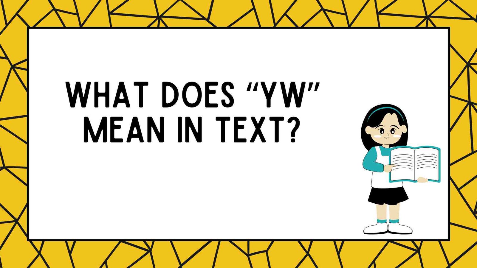What Does “YW” Mean in Text?