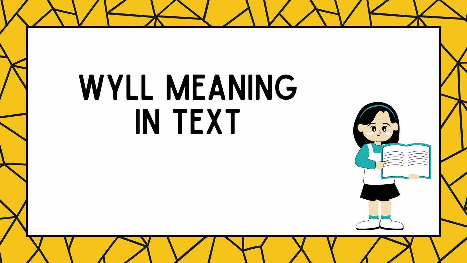 WYLL Meaning in Text