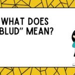 What Does “Blud” Mean?
