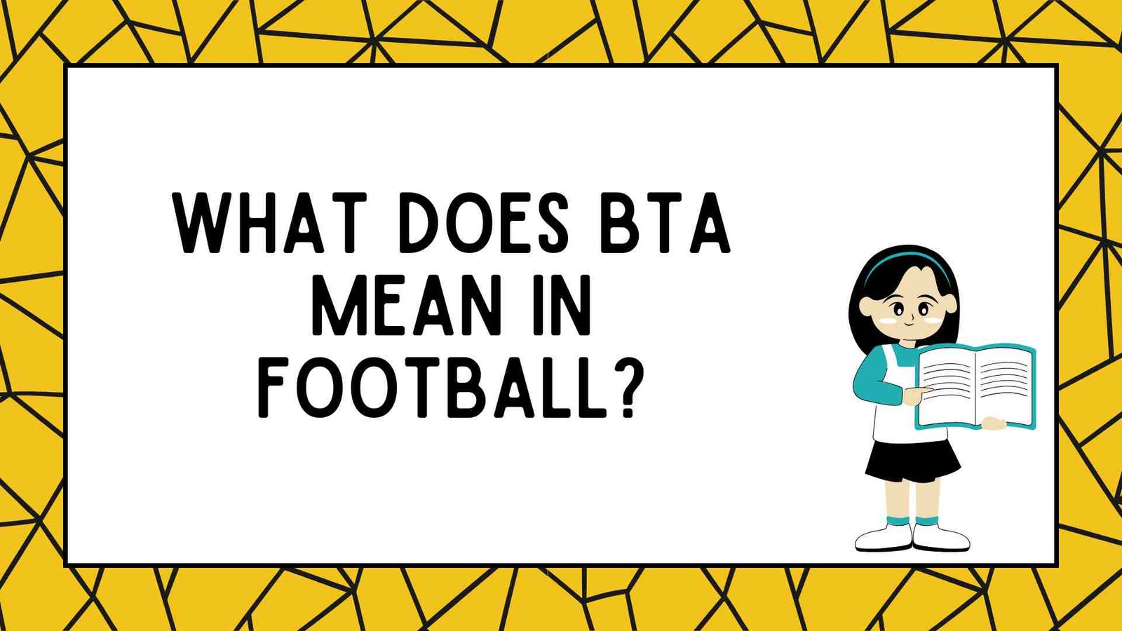 What Does BTA Mean in Football?
