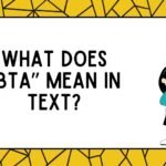 What Does “BTA” Mean in Text?
