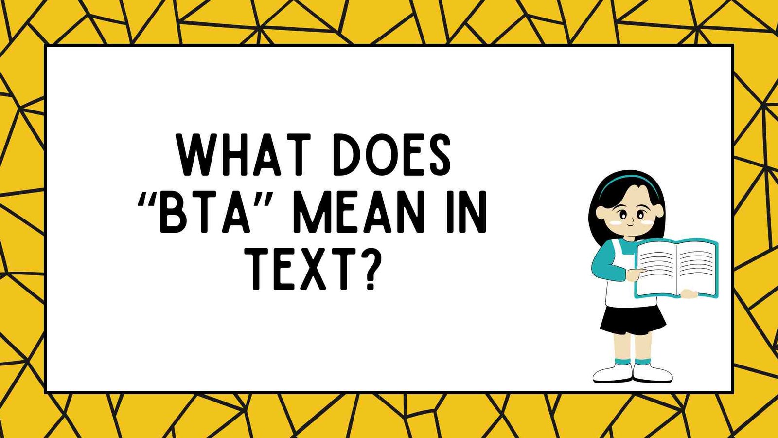 What Does “BTA” Mean in Text?