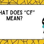 What Does “CF” Mean?