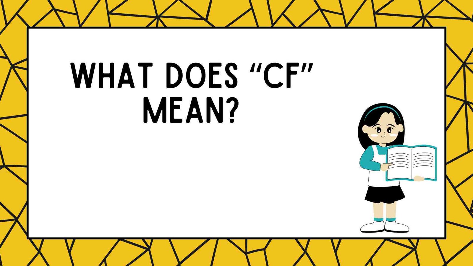 What Does “CF” Mean?