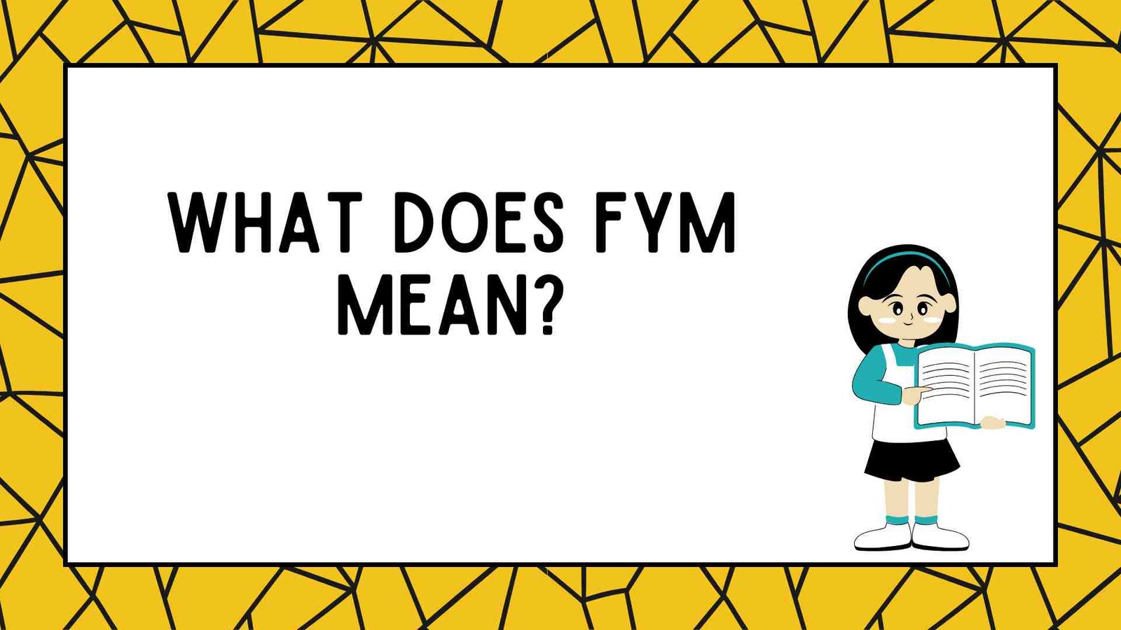 What Does FYM Mean?