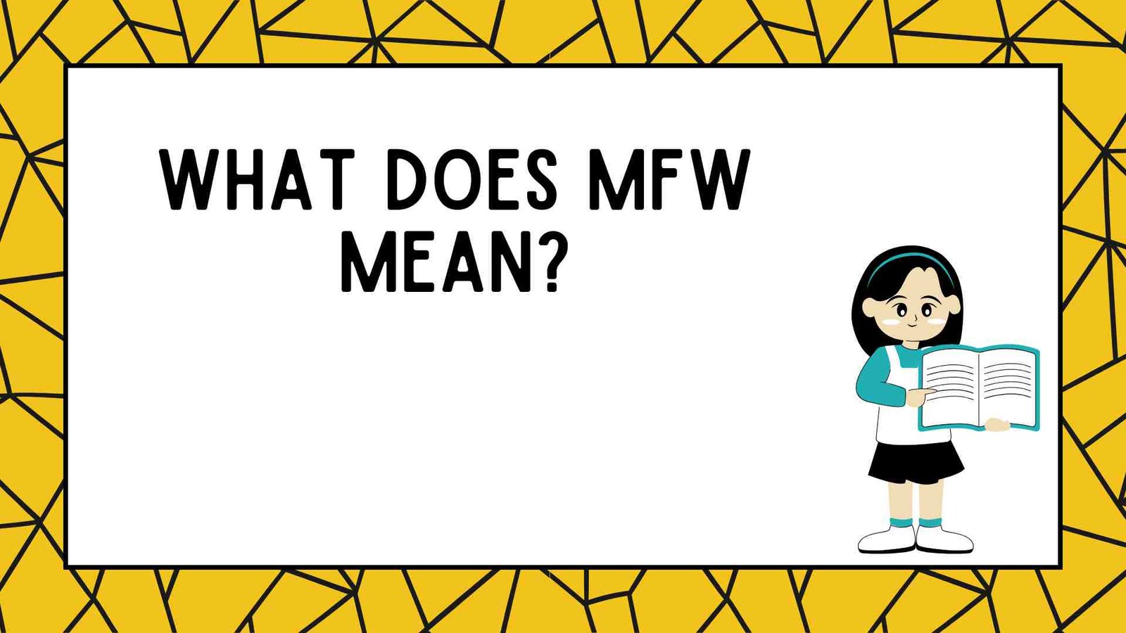 What Does MFW Mean?
