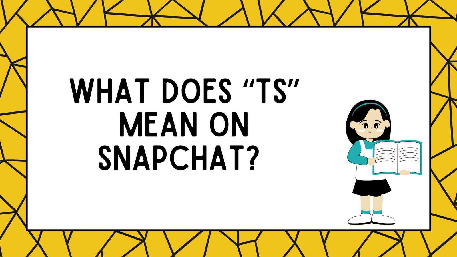 What Does “TS” Mean on Snapchat?
