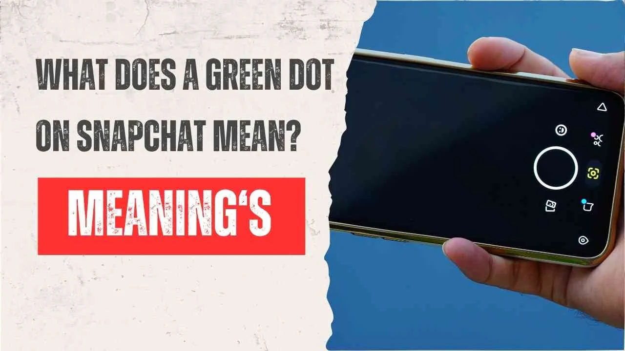 What Does a Green Dot on Snapchat Mean?