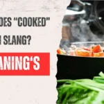 What Does “Cooked” Mean in Slang?