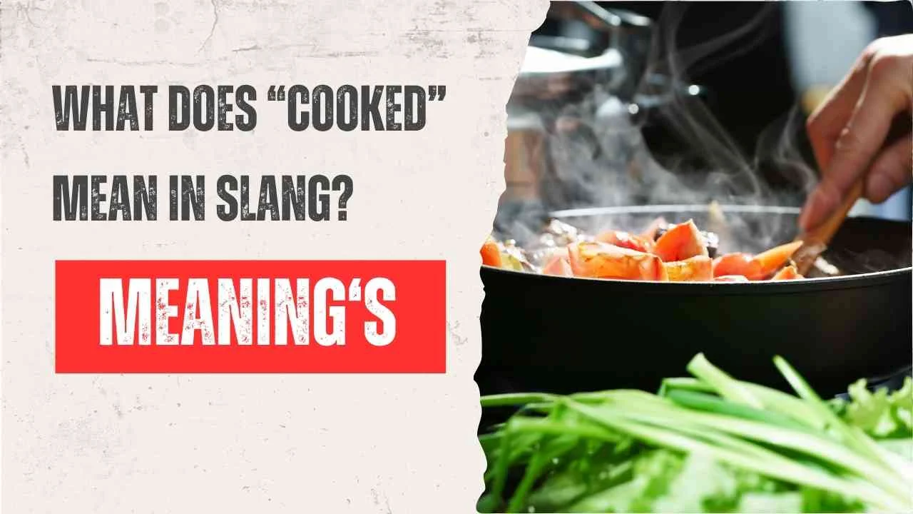 What Does “Cooked” Mean in Slang?