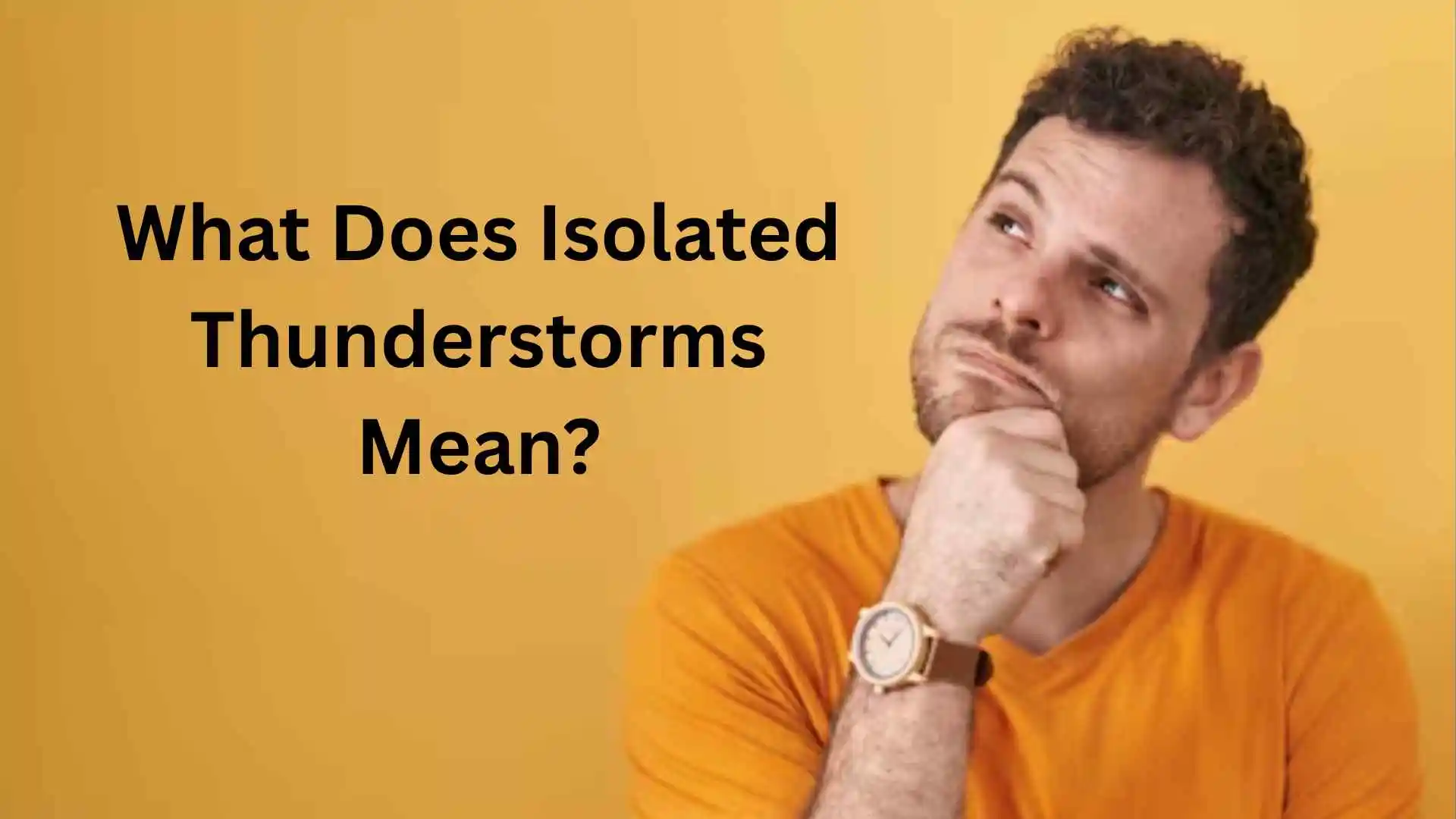 what does isolated thunderstorms mean