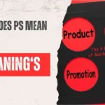 What Does PS Mean in Text?