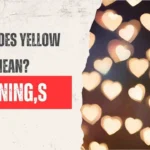 What Does Yellow Heart Mean?